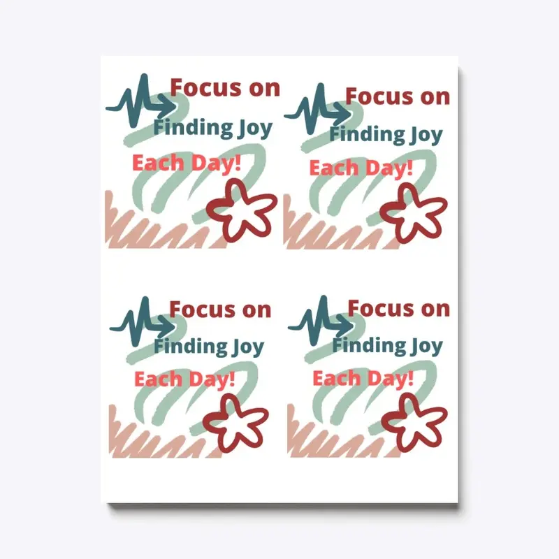 Focus on Finding Joy Each Day!